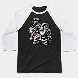 Not Today Satan I Santa's Request Baseball T-Shirt